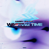 Harry Bolton - Wasting Time