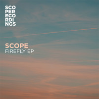 Scope - Firefly EP