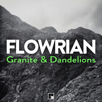 Flowrian - Granite & Dandelions EP