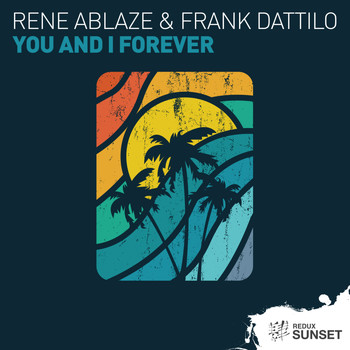 Rene Ablaze & Frank Dattilo - You and I Forever (Rezwan Khan Remix)