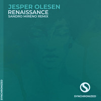 Jesper Olesen - Renaissance (Sandro Mireno Remix)