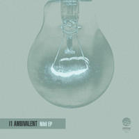 I1 Ambivalent - Nihil EP