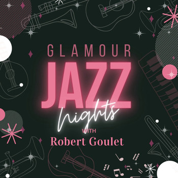 Robert Goulet - Glamour Jazz Nights with Robert Goulet