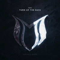 Awii - Turn Up The Bass