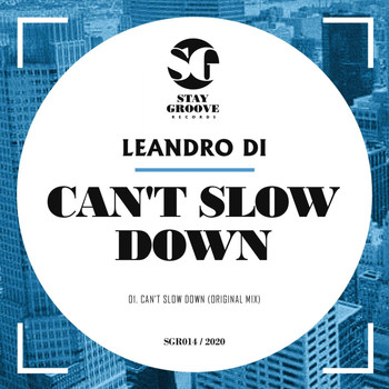 Leandro Di - Can't Slow Down