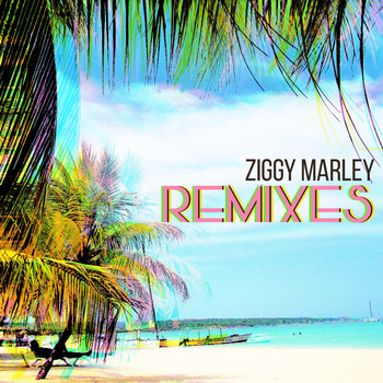 Ziggy Marley - Remixes
