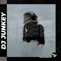 Junkey - Do it don't stop