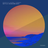 Dezza & Lauren L'aimant - Settle (Sundown Mix)