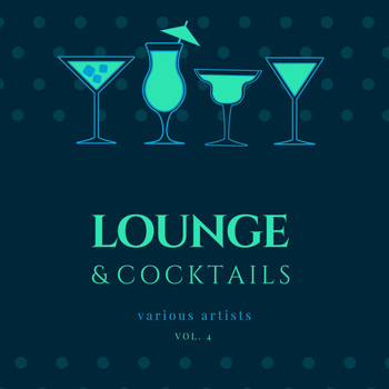 Various Artists - Lounge & Cocktails, Vol. 4