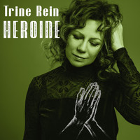 Trine Rein - Heroine
