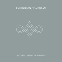 FM Einheit (Einstürzende Neubauten) - Exhibition of a Dream