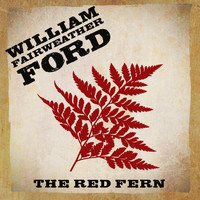 William Fairweather Ford - The Red Fern