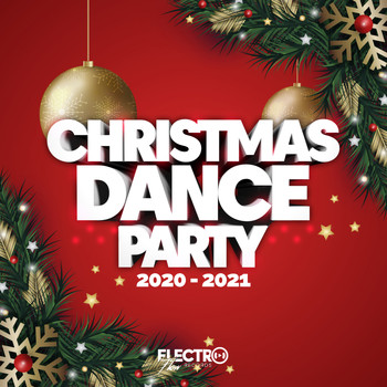 Various Artists - Christmas Dance Party 2020-2021 (Best of Dance, House & Electro)