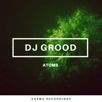 DJ GrooD - Atoms
