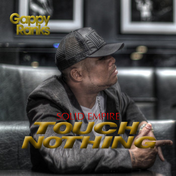 Gappy Ranks - Touch Nothing