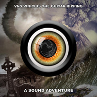 Vns Vinicius the Guitar Ripping - A Sound Adventure