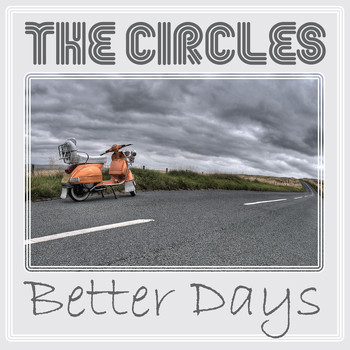 The Circles - Better Days