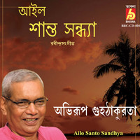 Abhirup Guha Thakurata - Ailo Santo Sandhya