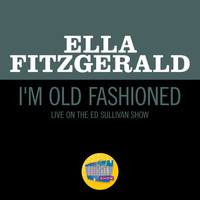 Ella Fitzgerald - I'm Old Fashioned (Live On The Ed Sullivan Show, May 5, 1963)