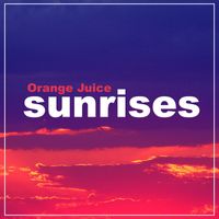 Orange Juice - Sunrises