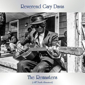Reverend Gary Davis - The Remasters (All Tracks Remastered)