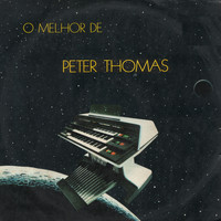 Peter Thomas - O Melhor de Peter Thomas