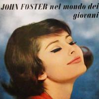 John Foster - Nel Mondo Dei Giovani (1963 Full Album)