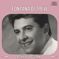 Achille Togliani - Fontana Di Trevi