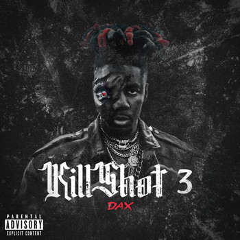 Dax - KILLSHOT 3 (Explicit)