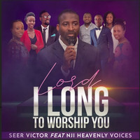 Seer Victor / - Lord I Long to Worship You