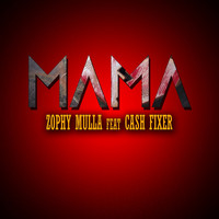 Zophy Mulla / - Mama