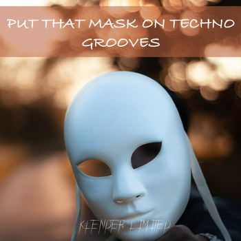 Various Artists - Put That Mask on Techno Grooves