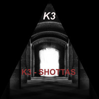 K3 / - Shottas