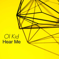 Ol Kid / - Hear Me