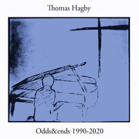 Thomas Hagby - Odds&ends 1990-2020