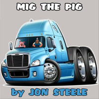 Jon Steele - Mig the Pig