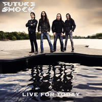 Future Shock - Live for Today