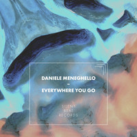 Daniele Meneghello - Everywhere You Go