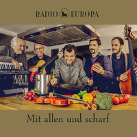 Radio Europa - Mit allen und scharf