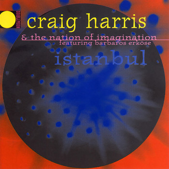 Craig Harris & The Nation Of Imagination - İstanbul