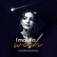 DALMAS Emmanuel - I Make a Wish