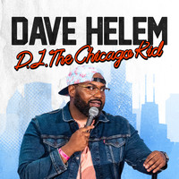 Dave Helem - D.J. The Chicago Kid (Explicit)