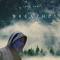 Jack Frost - Breathe