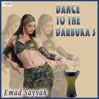 Emad Sayyah - Dance to the Darbuka 3