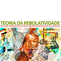 ivanbatucada / - Teoria da Rebolatividade ou um Manifesto Pela Repagodização do Brasil