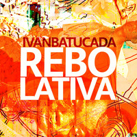 ivanbatucada / - Rebolativa - Psychedelic Gafieira