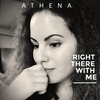 Athena - Right There with Me