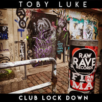 Toby Luke - Club Lock Down