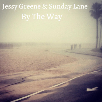 Jessy Greene & Sunday Lane - By the Way