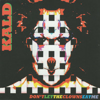 Kald - Dontlettheclownseatme